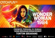 Wonder Woman 1984 kini tayang di CATCHPLAY+